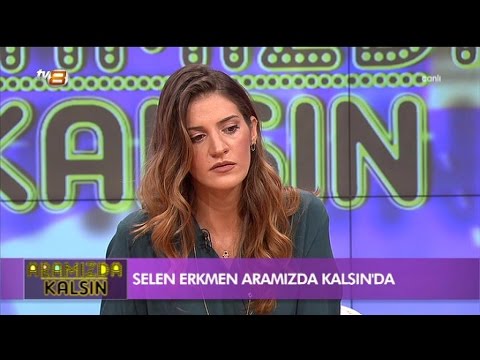 Selen Erkmen | Aramızda Kalsın
